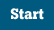 Start